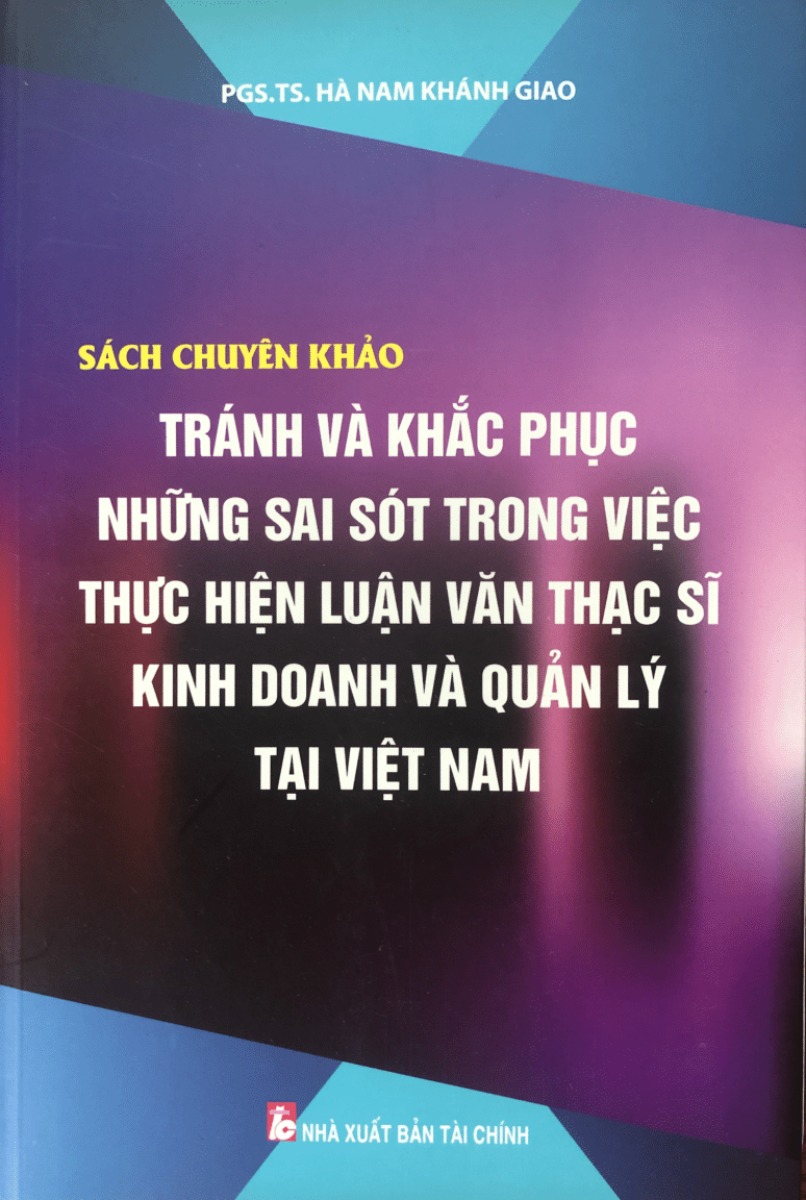 Tránh và khắc phục những sai sót trong việc thực hiện luận văn thạc sỹ kinh doanh và quản lý tại Việt Nam