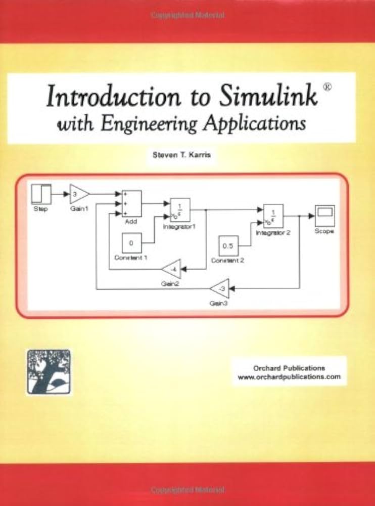 Introduction to Simulink: With Engineering Applications