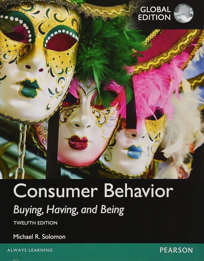 Consumer Behavior: Buying, Having, and Being (Global Edition)