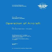 Annex 6 Operation of Aircraft - Part III International Operations Helicopters (Seventh Edition)