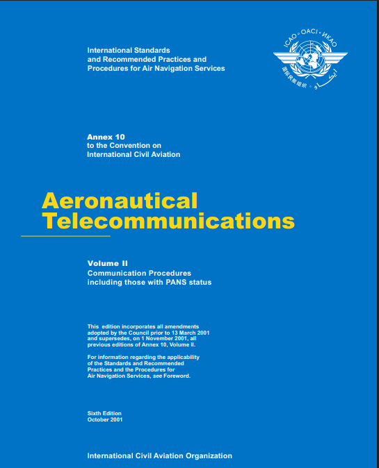 Annex 10 Aeronautical Telecommunications: Volume II Communication Procedures including those with PANS status (Sixth Edition)