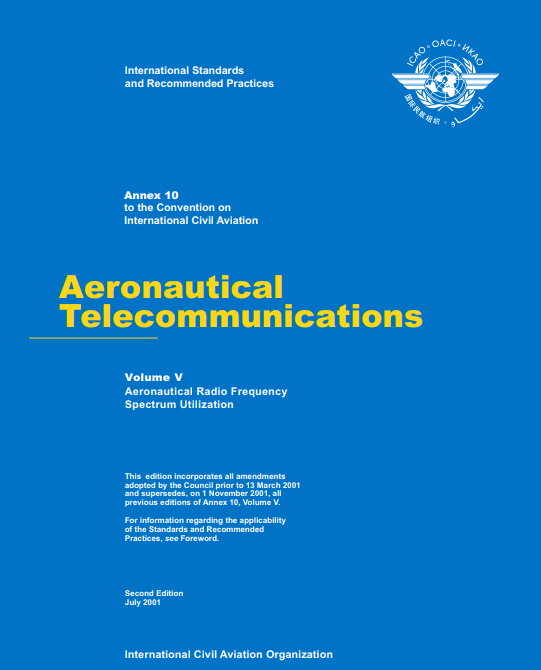 Annex 10  Aeronautical Telecommunications : Volume V Aeronautical Radio Frequency Spectrum Utilization (Second Edition)