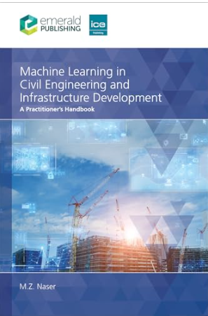 Machine Learning in Civil Engineering and Infrastructure Development: A Practitioner’s Handbook - Cover 1